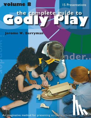 Berryman, Jerome W. - Godly Play Volume 8