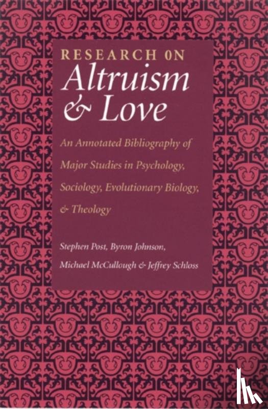 Post, Stephen - Research on Altruism & Love