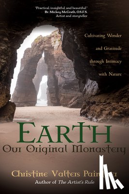 Paintner, Christine Valters - EARTH OUR ORIGINAL MONASTERY