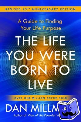 Millman, Dan - The Life You Were Born to Live