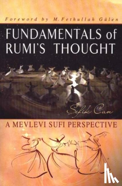 Can, Sefik - Fundamentals of Rumi's Thought