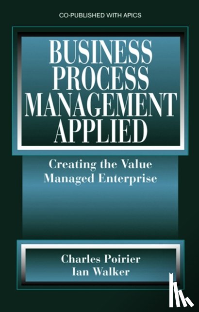 Poirier, Charles, Walker, Ian W. - Business Process Management Applied