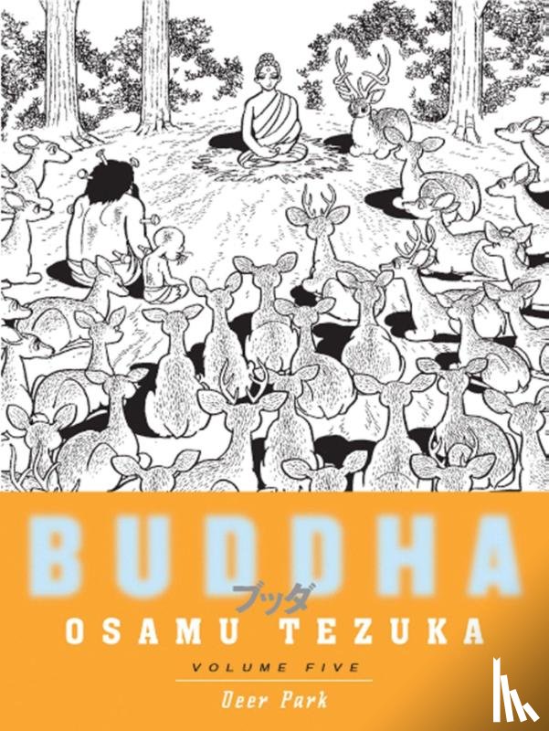 Osamu Tezuka - Buddha, Volume 5: Deer Park