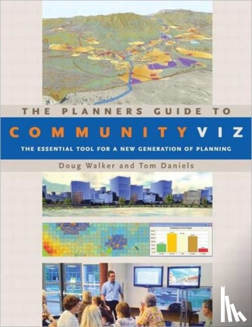 Walker, Doug (President and Principal of Placeways in Boulder - The Planners Guide to CommunityViz