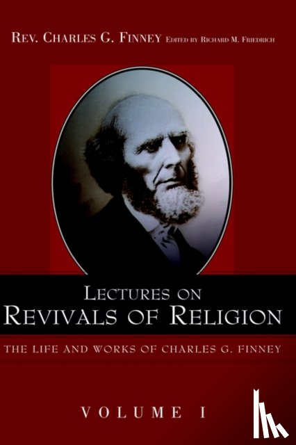 Finney, Charles - Lectures on Revivals of Religion.