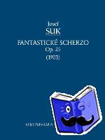 Suk, Josef - Fantasticke Scherzo, Op.25