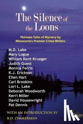 Krueger, William Kent - The Silence of the Loons: Thirteen Tales of Mystery by Minnesota's Premier Crime Writers
