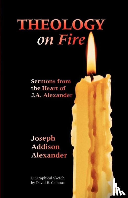 Alexander, Joseph Addison - Theology on Fire
