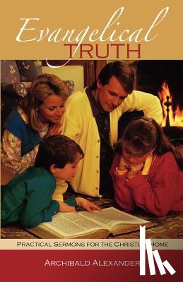 Alexander, Archibald - Evangelical Truth