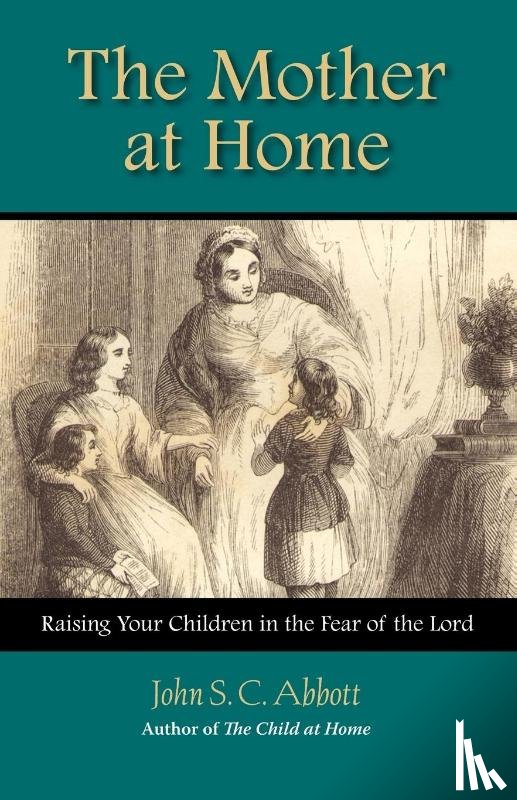 Abbott, John Stevens Cabot - The Mother at Home