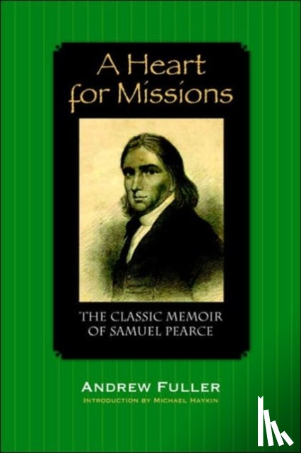 Fuller, Andrew - A Heart for Missions