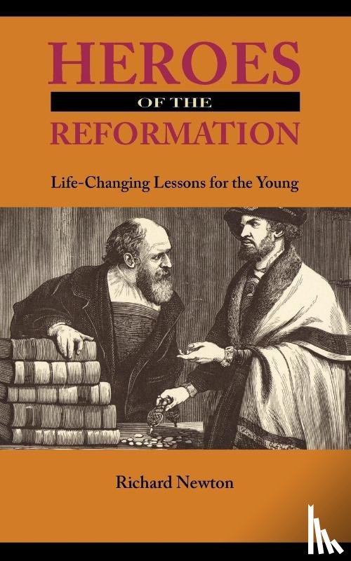 Newton, Richard - Heroes of the Reformation