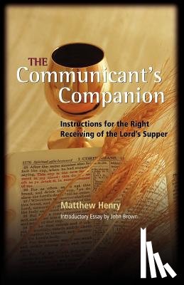 Henry, Professor Matthew - The Communicant's Companion