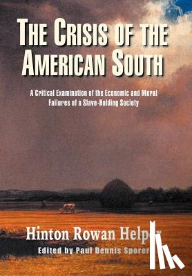 Helper, Hinton Rowan - The Crisis of the American South
