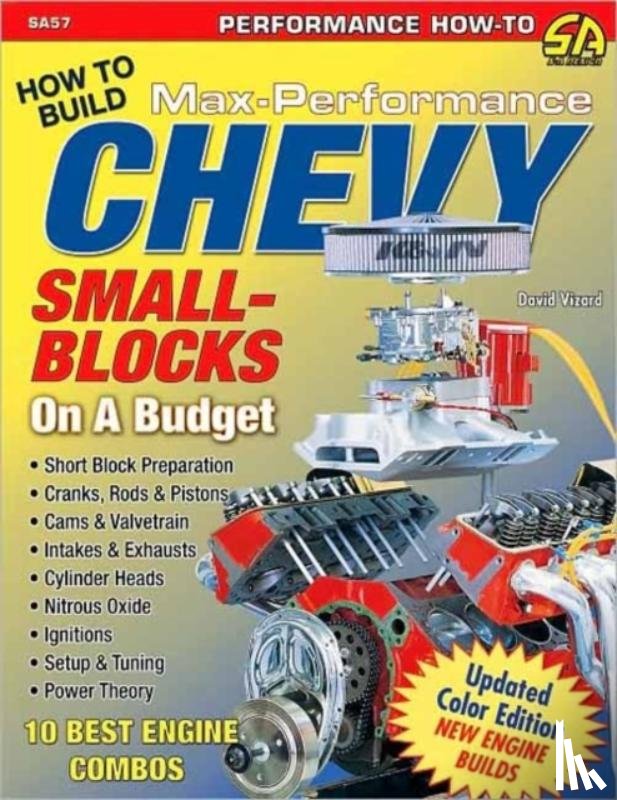 Vizard, David - How to Build Max Performance Chevy Small Blocks on a Budget!
