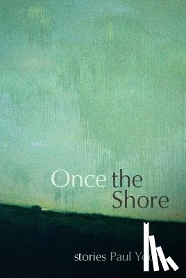 Yoon, Paul - Once the Shore
