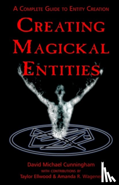 Cunningham, David Michael - Creating Magickal Entities