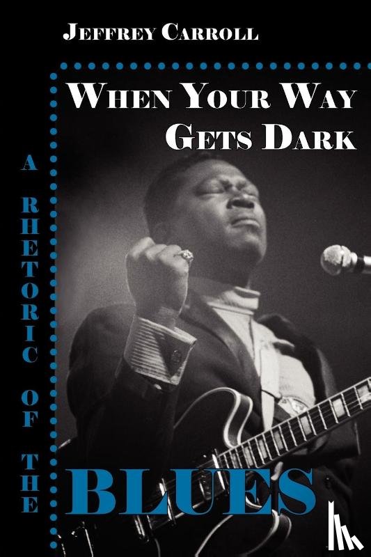 Carroll, Jeffrey - When Your Way Gets Dark