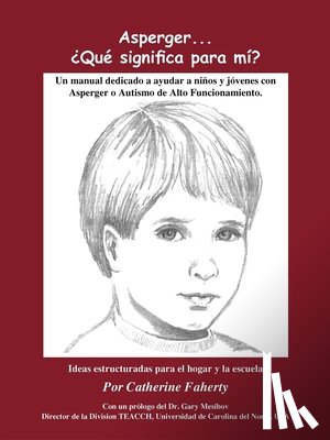 Faherty, Catherine - Asperger . . . Que Significa Para Mi?: Un Manual Dedicado a Ayudar a Ninos Y Jovenes Con Asperger O Autismo de Alto Funcionamiento