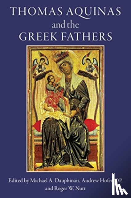  - Thomas Aquinas and the Greek Fathers