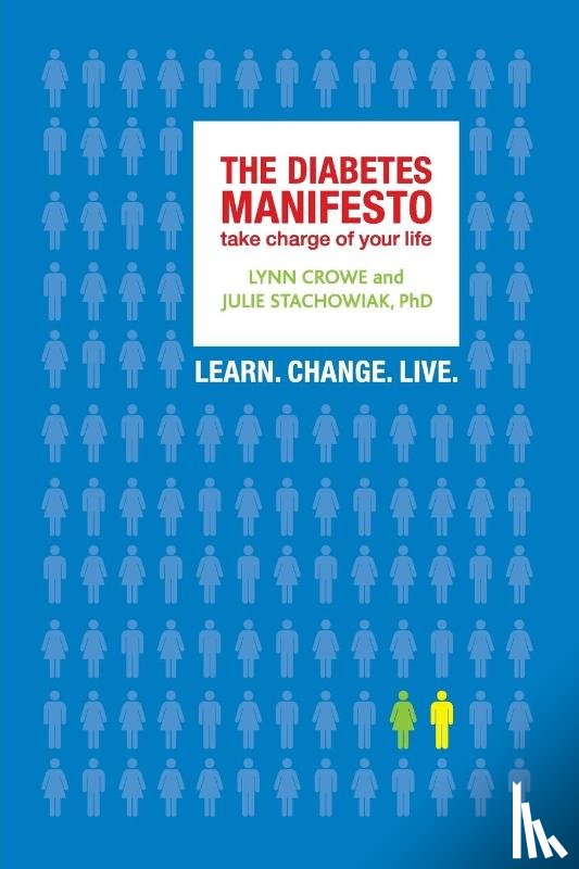 Crowe, Lynn, Stachowiak, Julie - The Diabetes Manifesto