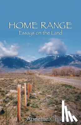 Chaudet, Annette - HOME RANGE, Essays on the Land