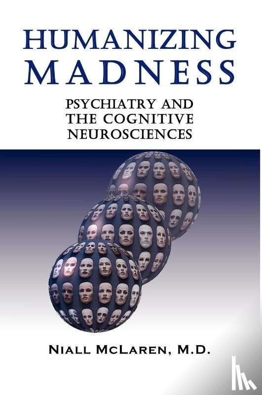 McLaren M.D., Niall - Humanizing Madness