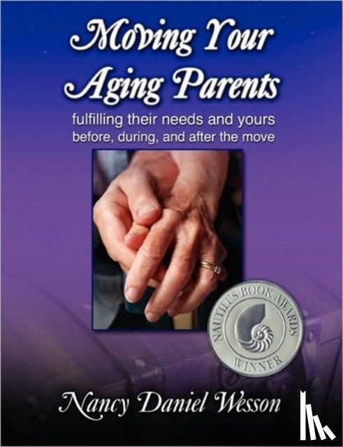 Wesson, Nancy - Moving Your Aging Parents