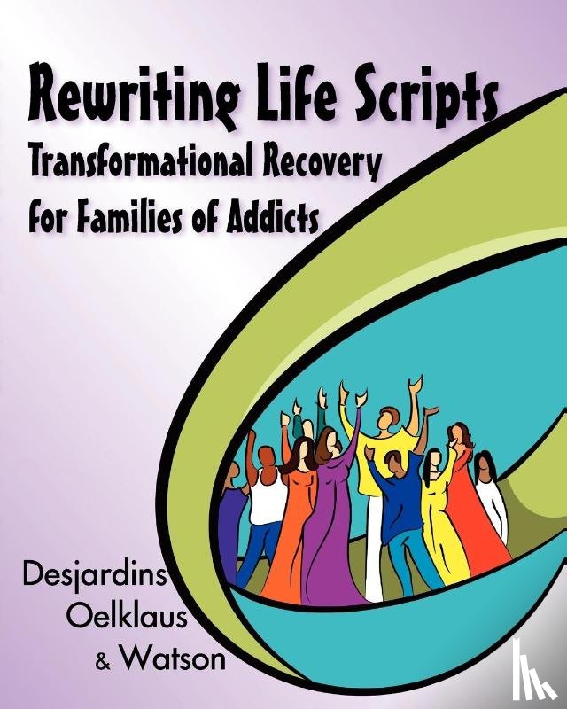 Desjardins, Liliane, Oelklaus, Nancy, Watson, Irene - Rewriting Life Scripts
