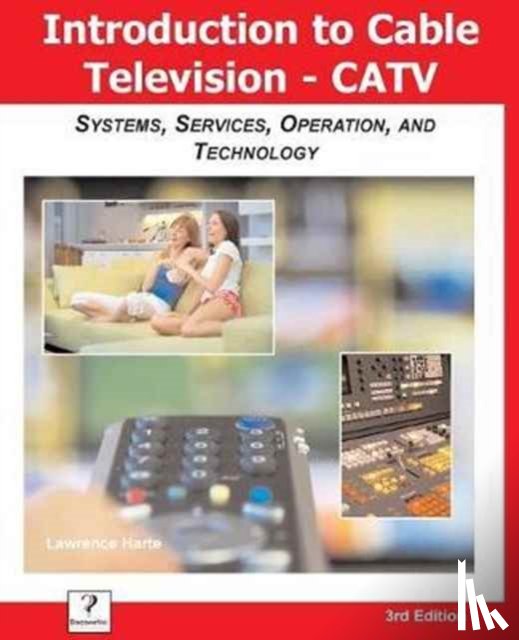 Harte, Lawrence - Introduction to Cable TV (Catv)