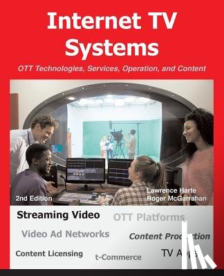 Harte, Lawrence, McGarrahan, Roger - Internet TV Systems