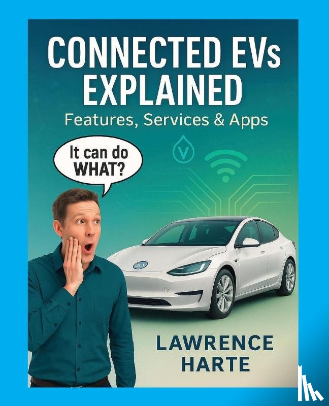 Harte, Harte James - Connected EVs Explained