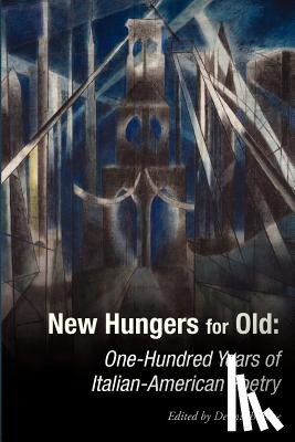 Barone, Dennis - New Hungers for Old: One-Hundred Years of Italian-American Poetry