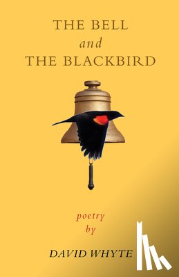 Whyte, David - The Bell and the Blackbird