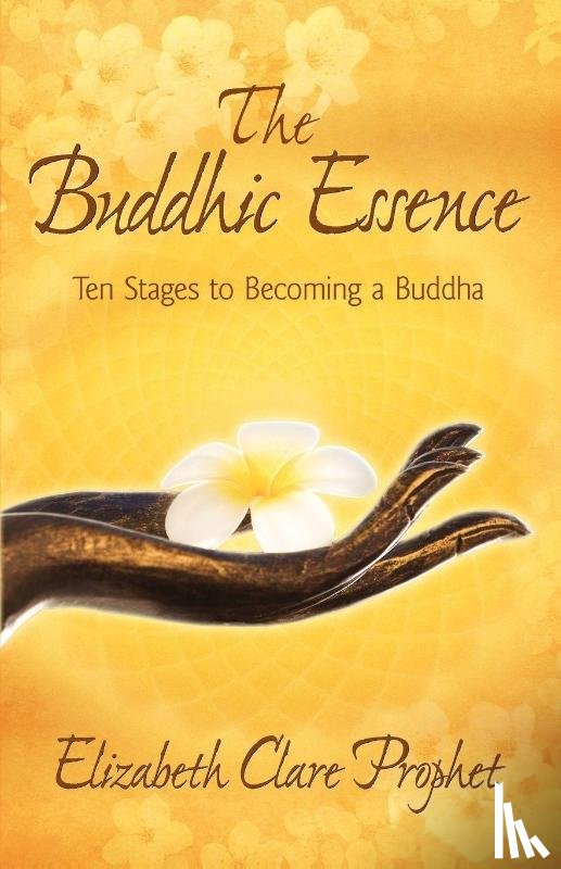Prophet, Elizabeth Clare (Elizabeth Clare Prophet) - The Buddhic Essence
