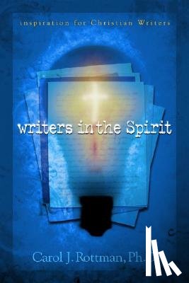 Rottman, Carol J - Writers in the Spirit