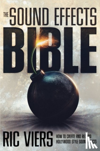 Viers, Ric - The Sound Effects Bible