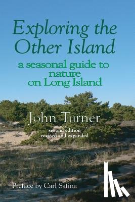 Safina, Carl - Exploring the Other Island: A Seasonal Guide to Nature on Long Island