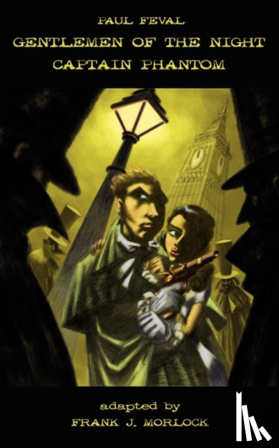 Feval, Paul - Gentlemen of the Night - Captain Phantom