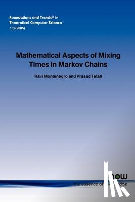 Ravi Montenegro, Prasad Tetali - Mathematical Aspects of Mixing Times in Markov Chains