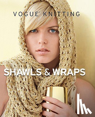 Vogue Knitting - Vogue(r) Knitting Shawls & Wraps