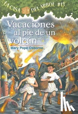 Osborne, Mary Pope - Osborne, M: Vacaciones al Pie de un Volcan