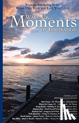 E, Steven - Wake Up...Live the Life You Love: Wake Up Moments of Inspiration
