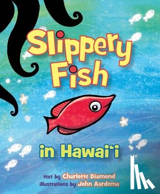 Diamond, Charlotte - Slippery Fish in Hawaii