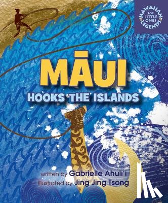 Ahulii, Gabrielle - MAUI HOOKS THE ISLANDS