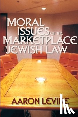 Levine, Aaron - Moral Issues of the Marketplace in Jewish Law