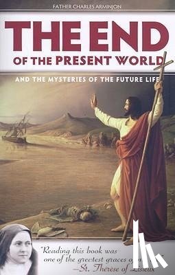 Arminjon, Charles - Arminjon, C: End of the Present World
