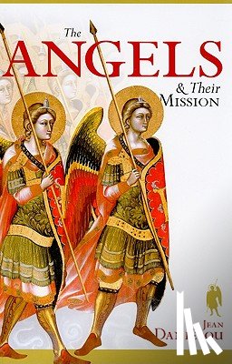 Danielou, Cardinal Jean - The Angels & Their Mission