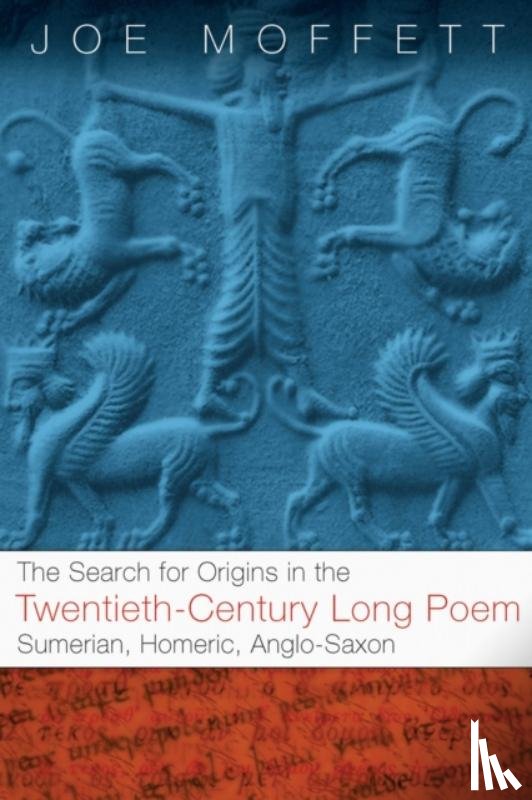 Moffett, Joe W. - Search for Origins in the Twentieth-Century Long Poem