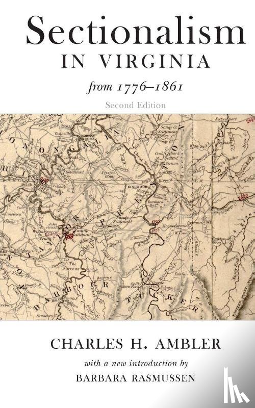 Ambler, Charles H. - Sectionalism in Virginia from 1776 to 1861